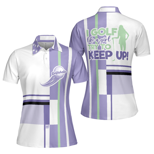Personalized Women's Golf Shirt Polo - I Golf Like A Girl Try To Keep Up Lavender Sleeve Golf