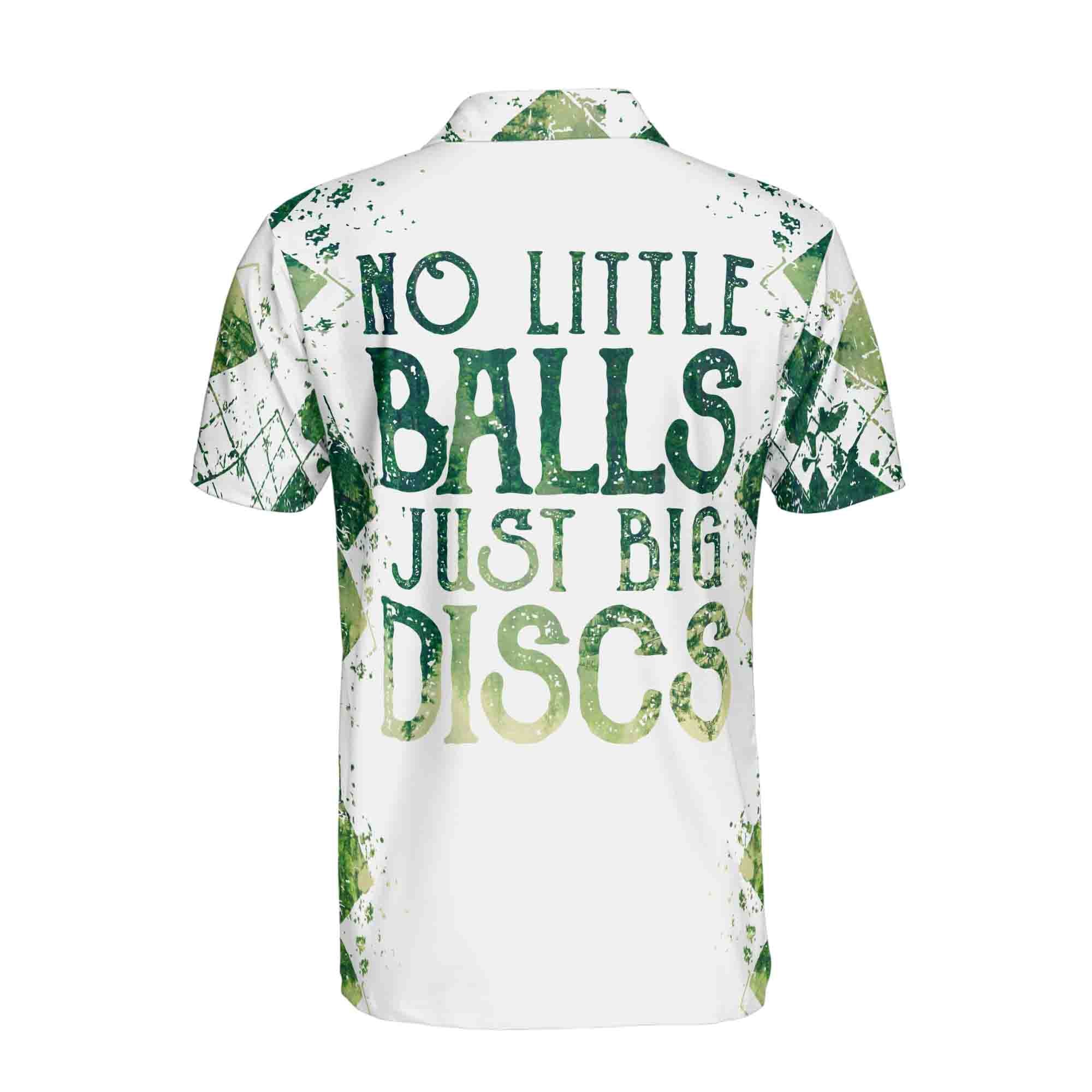 Personalized Men's Golf Shirt Polo - Funny Disc Golf No Little Balls Just Big Discs