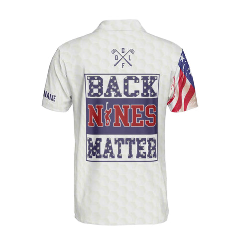 Personalized Men's Golf Shirt Polo - Back Nines Matter Funny Golf Men