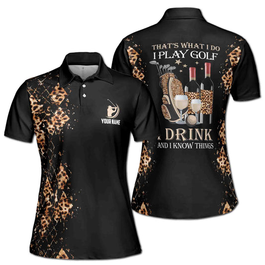 Personalized Women's Golf Shirt Polo - Golf That's What I Do I Play Golf Leopard Pattern