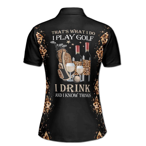 Personalized Women's Golf Shirt Polo - Golf That's What I Do I Play Golf Leopard Pattern