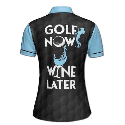 Personalized Women's Golf Shirt Polo - Golf Now Wine Later