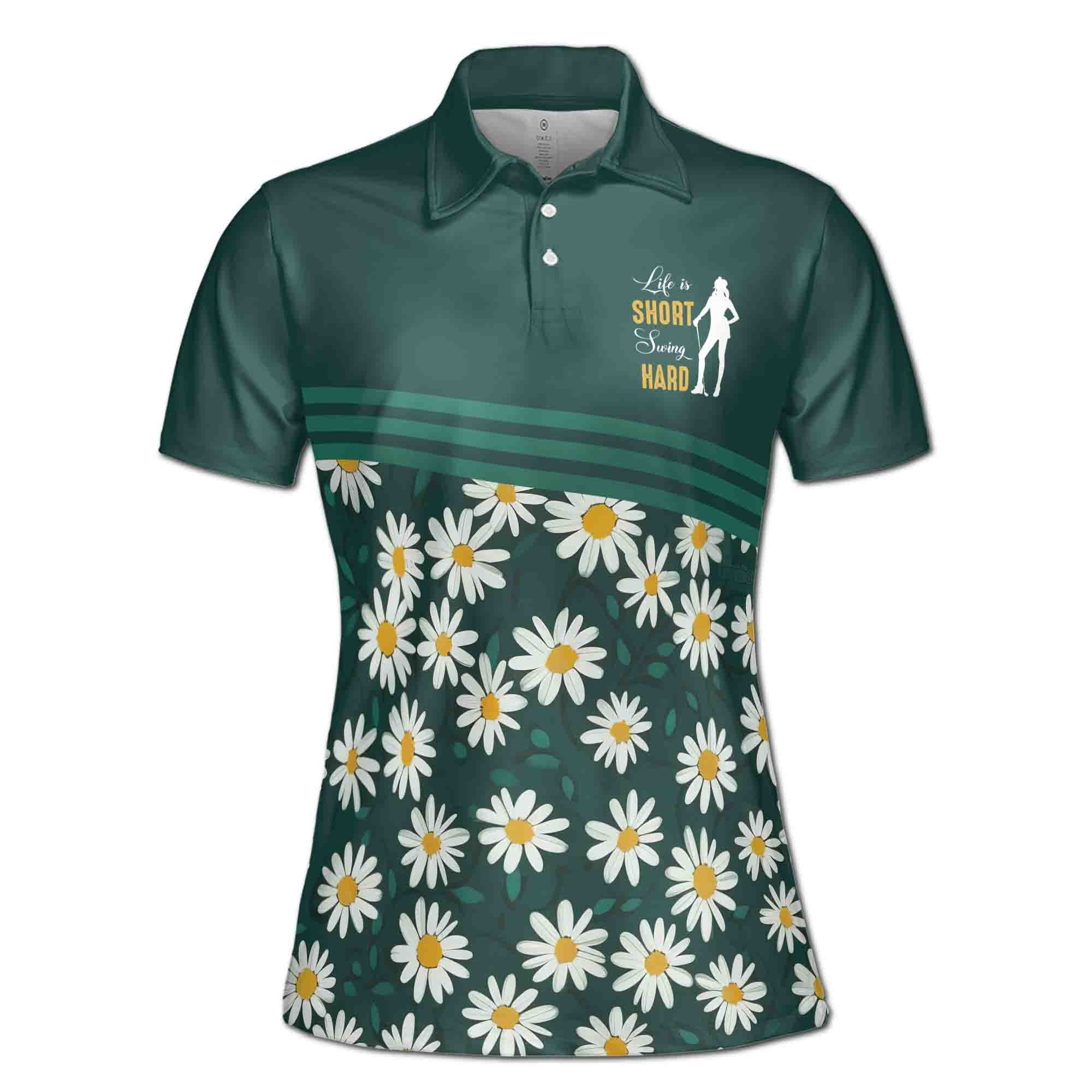 Personalized Women's Golf Shirt Polo - Life Is Short Swing Hard Flower Daisy Golfer