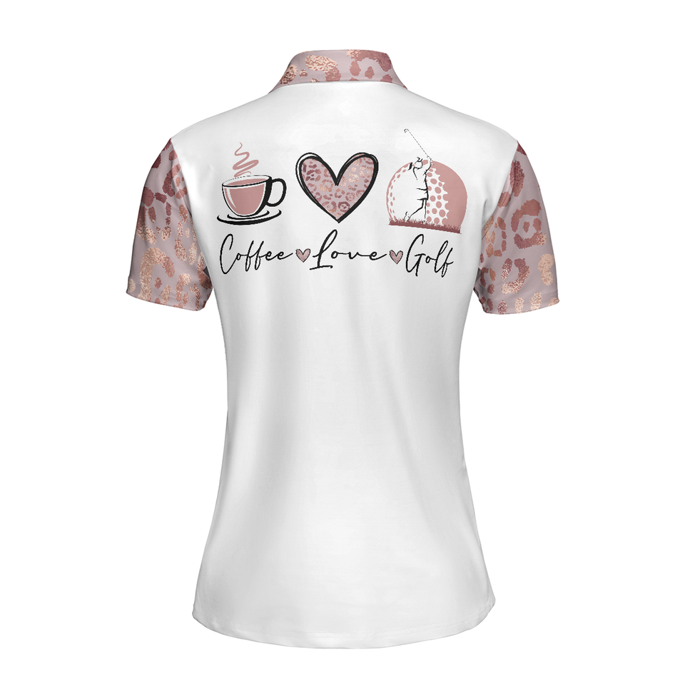 Personalized Women's Golf Shirt Polo - Coffee Love Golf Leopard Pattern Short Sleeve
