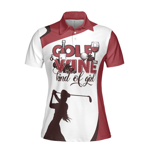 Personalized Women's Golf Shirt Polo - Golf And Wine Kind Of Girl Short Sleeve For White Red