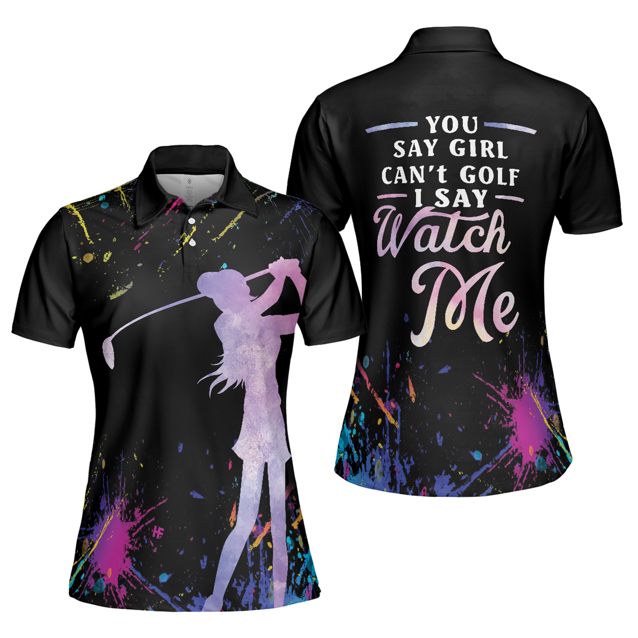Personalized Women's Golf Shirt Polo - You Say Girl Can'T Golf I Say Watch Me Golfing Girls
