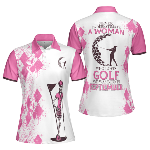 Personalized Women's Golf Shirt Polo - Never Underestimate A Who Loves Golf Born In September