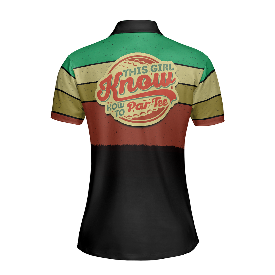 Personalized Women's Golf Shirt Polo - Colorful Golf This Girl Knows How To Par Tee Unique Gift