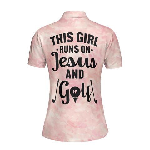 Personalized Women's Golf Shirt Polo - This Girl Runs On Jesus And Golf Short Sleeve