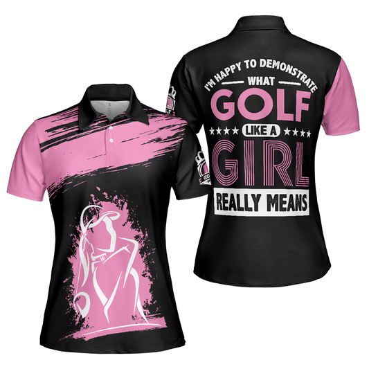 Personalized Women's Golf Shirt Polo - Funny Sayings For Ladies What Golf Like A Really Means