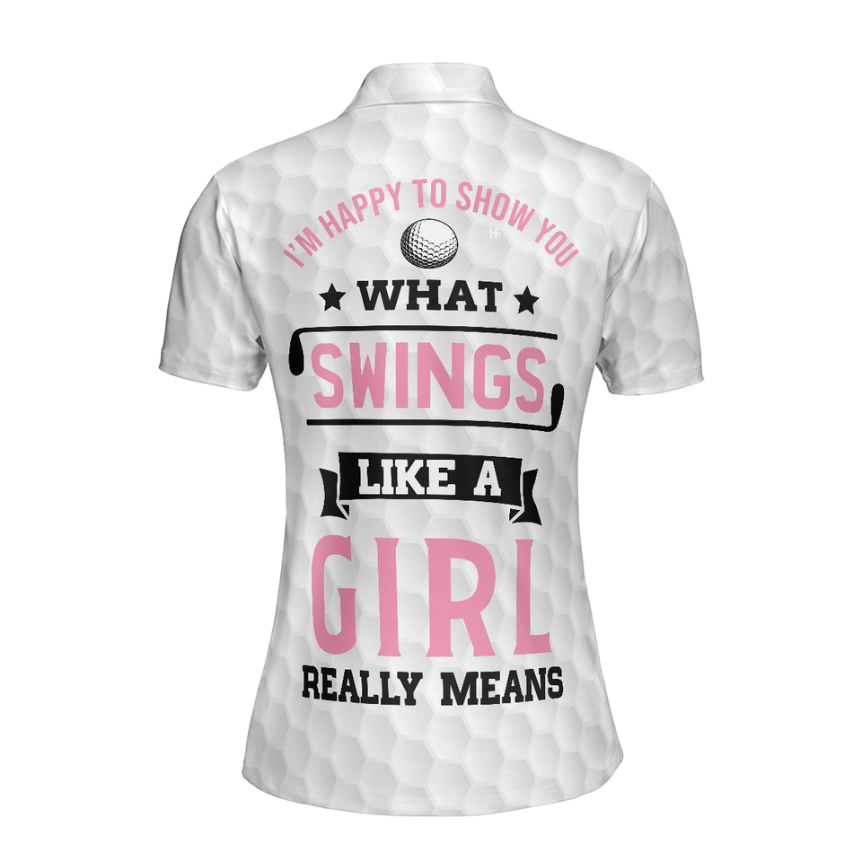 Personalized Women's Golf Shirt Polo - What Swings Like A Girl Really Means Golf Short Sleeve