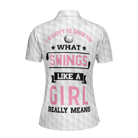 Personalized Women's Golf Shirt Polo - What Swings Like A Girl Really Means Golf Short Sleeve